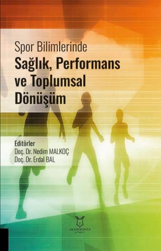 Spor Bilimlerinde Sağlık Performans ve Toplumsal Dönüşüm