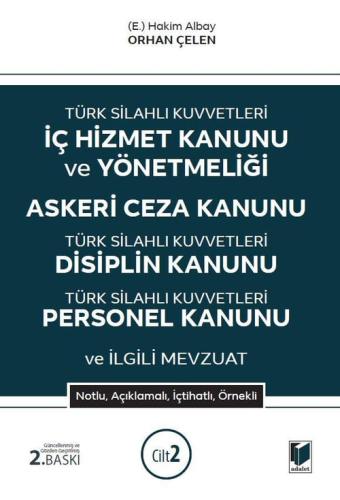 Türk Silahlı Kuvvetleri İç Hizmet Kanunu ve Yönetmeliği Askeri Ceza Kanunu Türk Silahlı Kuvvetleri Disiplin Kanunu Türk Silahlı Kuvvetleri Personel Kanunu ve İlgili Mevzuat 2 Cilt