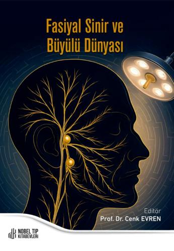 Fasiyal Sinir ve Büyülü Dünyası