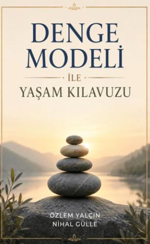 Denge Modeli ile Yaşam Kılavuzu