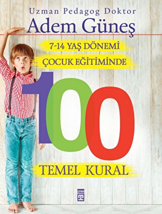 0 6 Yaş Dönemi Çocuk Eğitiminde 100 Temel Kural