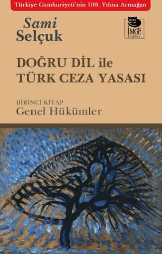 Doğru Dil İle Türk Ceza Yasası Birinci Kitap Genel Hükümler