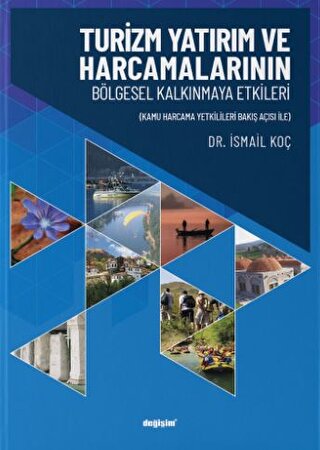 Turizm Yatırım ve Harcamalarının Bölgesel Kalkınmaya Etkileri