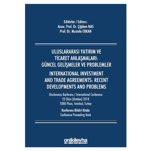 Uluslararası Yatırım ve Ticaret Anlaşmaları Güncel Gelişmeler ve Problemler