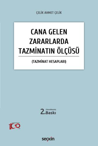 Cana Gelen Zararlarda Tazminatın Ölçüsü Tazminat Hesapları