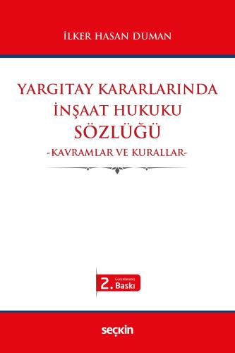 Yargıtay Kararlarındaİnşaat Hukuku Sözlüğü Kavramlar ve Kurallar