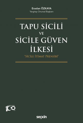 Tapu Sicili ve Sicile Güven İlkesi Sicile İtimat Prensibi