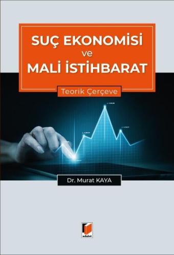 Suç Ekonomisiyle Mücadelede Mali İstihbarat Yapılanması