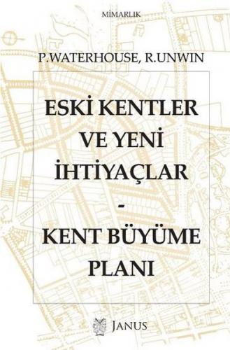 Eski Kentler ve Yeni İhtiyaçlar Kent Büyüme Plan