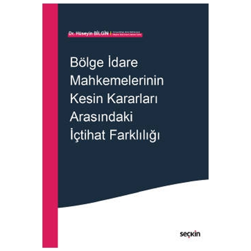 Bölge İdare Mahkemelerinin Kesin Kararları Arasındaki İçtihat Farklılığının Giderilmesine Yönelik Danıştay Kararları