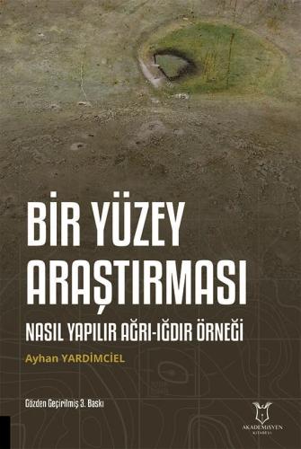 Bir Yüzey Araştırması Nasıl Yapılır Ağrı Iğdır Örneği