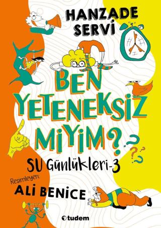 Su Günlükleri 3 Ben Yeteneksiz miyim