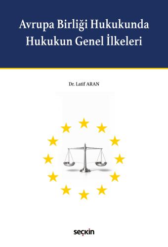 Avrupa Birliği Hukukunda Hukukun Genel İlkeleri