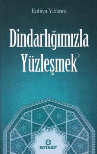 Dindarlığımızla Yüzleşmek