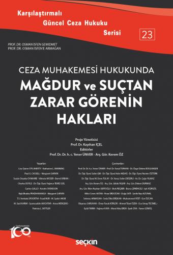 Karşılaştırmalı Güncel Ceza Hukuku Serisi 23 Ceza Muhakemesi HukukundaMağdur ve Suçtan Zarar Görenin Hakları Prof Dr Osman İsfen e Armağan