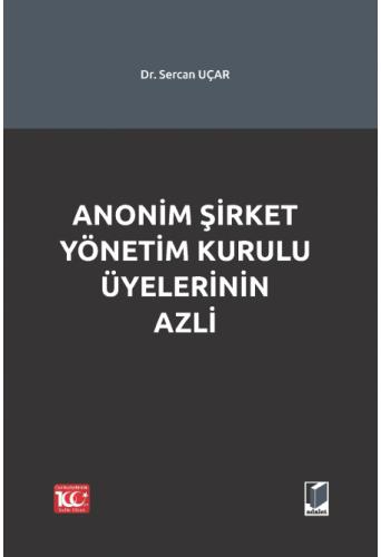 Anonim Şirket Yönetim Kurulu Üyelerinin Azli