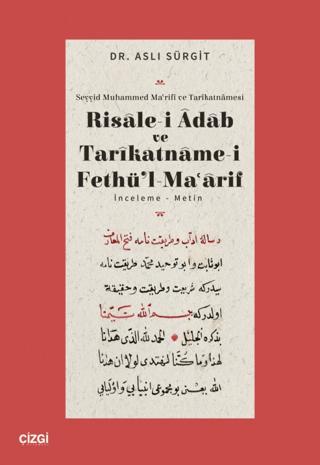 Risalei Adab ve Tarikatnamei Fethül Maarif İnceleme Metin
