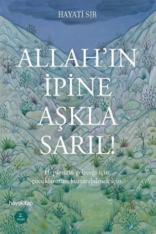 Allah ın İpine Aşkla Sarıl