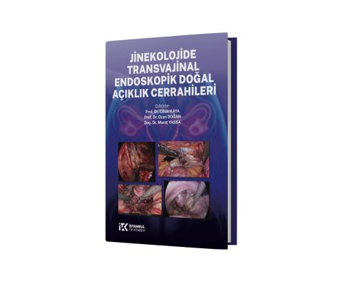 Jinekolojide Transvajinal Endoskopik Doğal Açıklık Cerrahileri