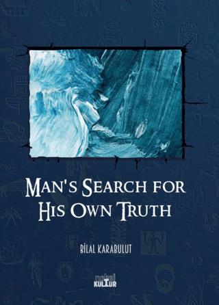 Man s Search For His Own Truth