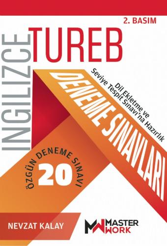 TUREB İNGİLİZCE DENEME SINAVLARI 20 ÖZGÜN DENEME SINAVI TUREB Dil Ekletme ve Seviye Tespit Sınavı na Hazırlık