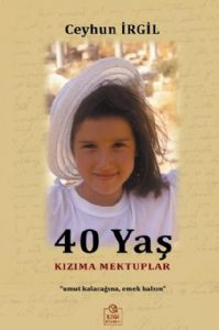 40 Yaş Kızıma Mektuplar