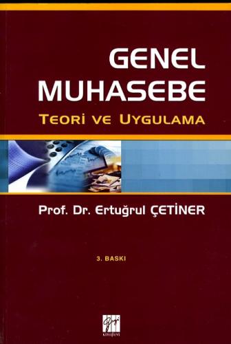 Genel Muhasebe Teori ve Uygulama Ertuğrul Çetiner