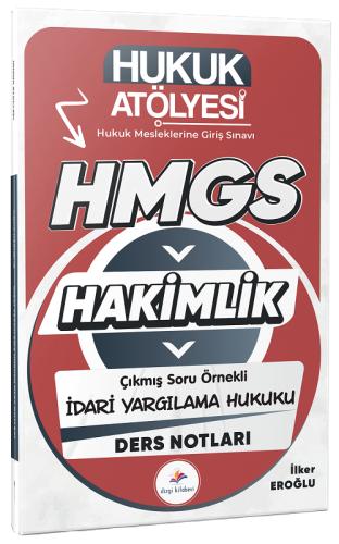2026 Hukuk Atölyesi HMGS Hakimlik İdari Yargılama Hukuku Çıkmış Sorular Çözümlü