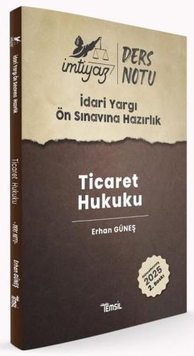 İmtiyaz İdari Yargı Ön Sınavına Hazırlık Ticaret Hukuku Ders Notları