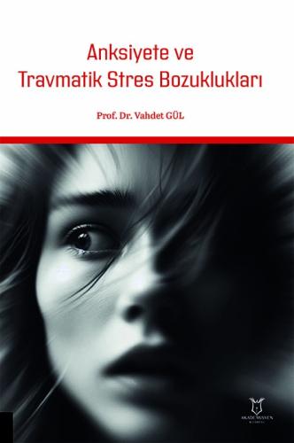 Anksiyete ve Travmatik Stres Bozuklukları