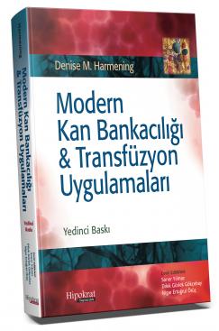 Modern Kan Bankacılığı ve Transfüzyon Uygulamaları