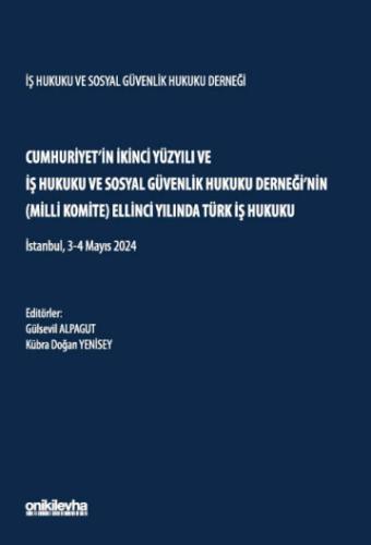 İş Hukuku ve Sosyal Güvenlik Hukuku Derneği 50 Yıl Armağanı