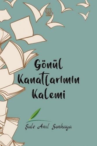 Gönül Kanatlarımın Kalemi