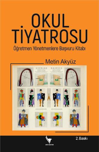 Okul Tiyatrosu Öğretmen Yönetmenlere Başvuru Kitabı