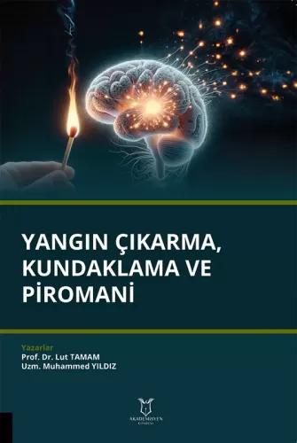 Yangın Çıkarma Kundaklama ve Piromani Lut Tamam 15 İndirim