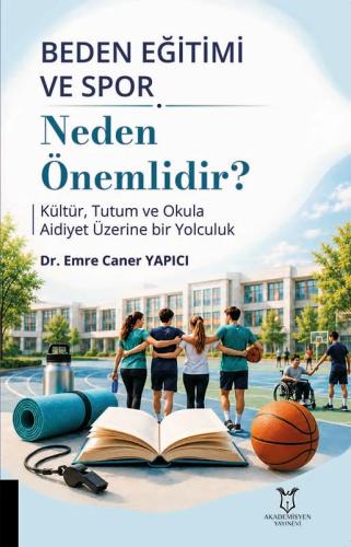 Beden Eğitimi ve Spor Neden Önemlidir