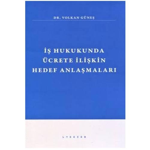 İş Hukukunda Ücrete İlişkin Hedef Anlaşmaları