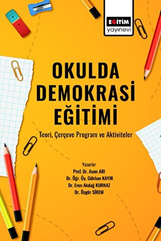 Okulda Demokrasi Eğitimi Teori Çerçeve Program ve Aktiviteler