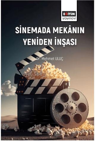 Sinemada Mekânın Yeniden İnşası