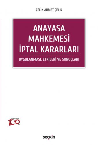 Anayasa Mahkemesi İptal Kararları Uygulanması Etkileri ve Sonuçları