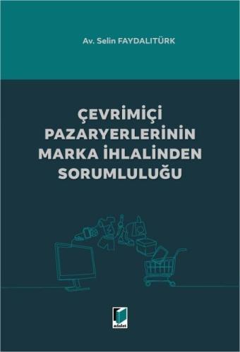 Çevrimiçi Pazaryerlerinin Marka İhlalinden Sorumluluğu