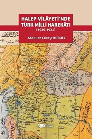 Halep Vilayeti nde Türk Milli Harekatı 1920 1921