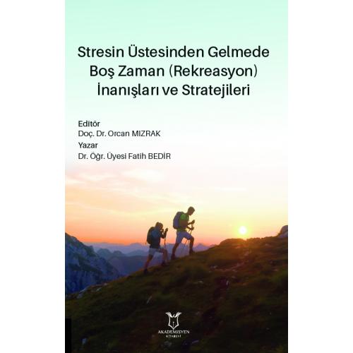 Stresin Üstesinden Gelmede Boş Zaman Rekreasyon İnanışları ve Stratejileri
