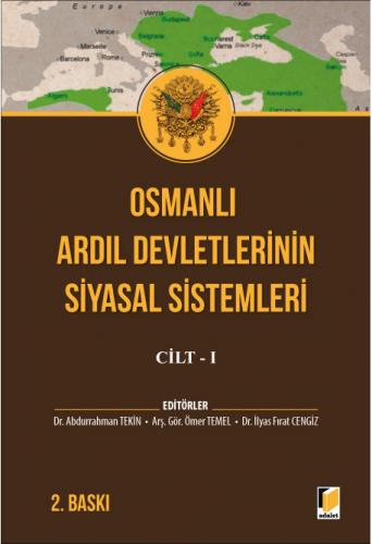 Osmanlı Ardıl Devletlerinin Siyasal Sistemleri Cilt 1