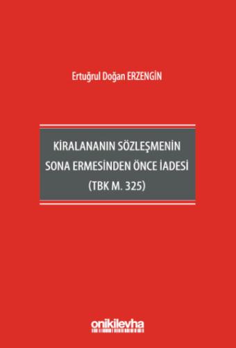 Kiralananın Sözleşmenin Sona Ermesinden Önce İadesi TBK m 325