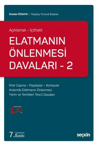 Açıklamalı İçtihatlıElatmanın Önlenmesi Davaları 2 İmar Çapına Paydaşlar Komşular Arasında Elatmanın Önlenmesi Yıkım ve Temliken Tescil Davaları