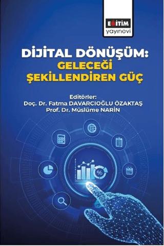 Dijital Dönüşüm Geleceği Şekillendiren Güç