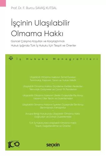 Güncel Çalışma Koşulları ve Karşılaştırmalı Hukuk Işığında Türk İş Hukuku İçin Tespit ve Öneriler Güncel Çalışma Koşulları ve Karşılaştırmalı Hukuk Işığında Türk İş Hukuku İçin Tespit ve Öneriler