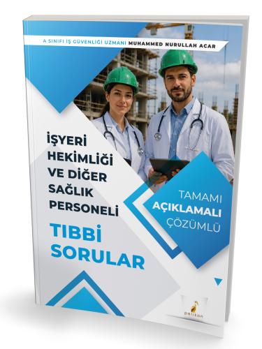 İşyeri Hekimliği ve Diğer Sağlık Personeli Tıbbi Sorular Muhammed Nurullah Acar Pelikan Yayınları