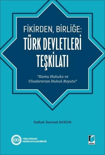 Fikirden Birliğe Türk Devletleri Teşkilatı